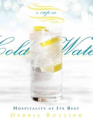 cover image of A CUP OF COLD WATER Hospitality At Its Best